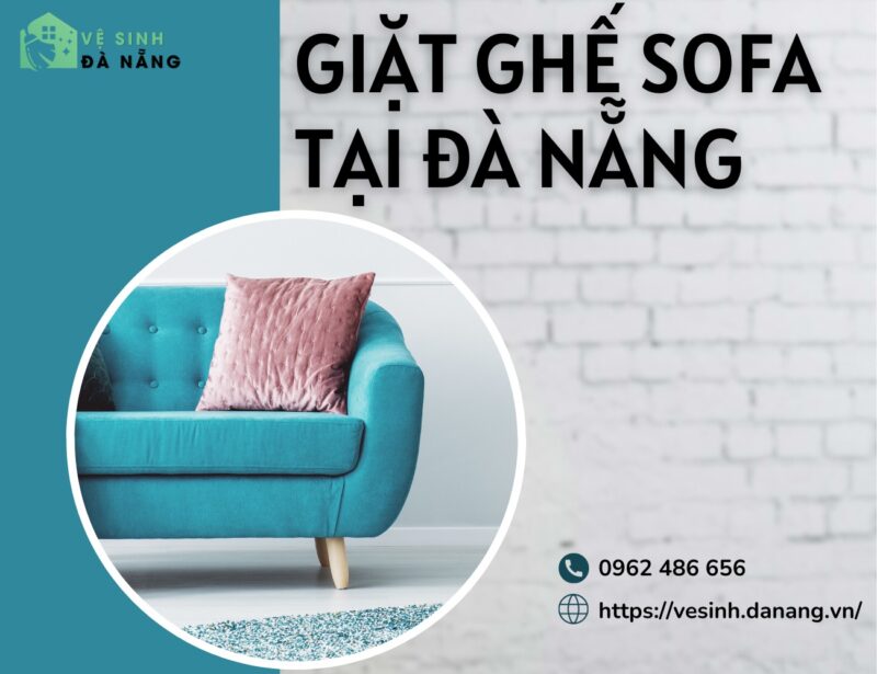 Dịch vụ giặt ghế sofa tại Đà Nẵng chuyên nghiệp, nhanh chóng